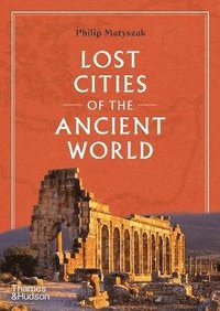 bokomslag Lost Cities of the Ancient World