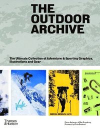 bokomslag The Outdoor Archive: The Ultimate Collection of Adventure & Sporting Graphics, Illustrations and Gear