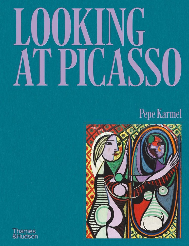 Pepe Karmel - Looking at Picasso, Inbunden