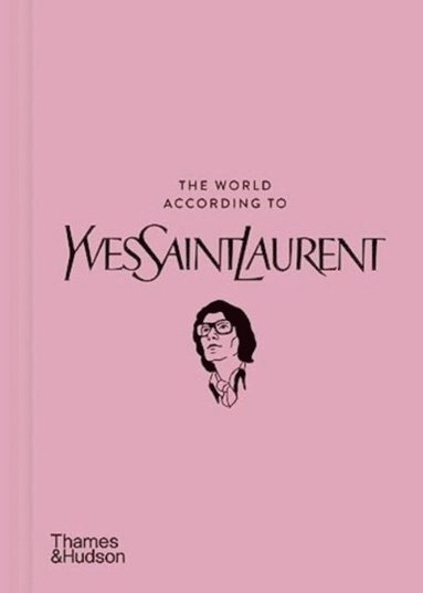 bokomslag The World According to Yves Saint Laurent