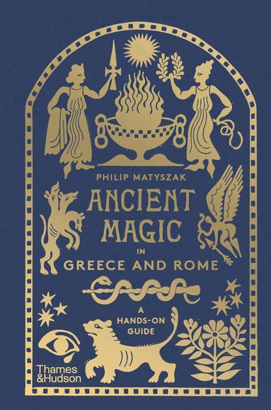 Philip Matyszak - Ancient Magic in Greece and Rome, Inbunden