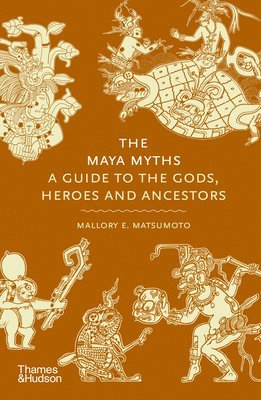 bokomslag The Maya Myths