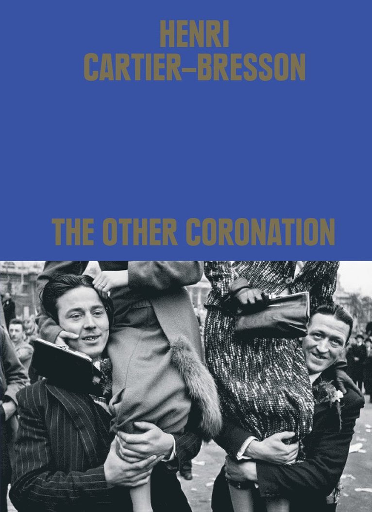 Henri Cartier-Bresson: The Other Coronation 1