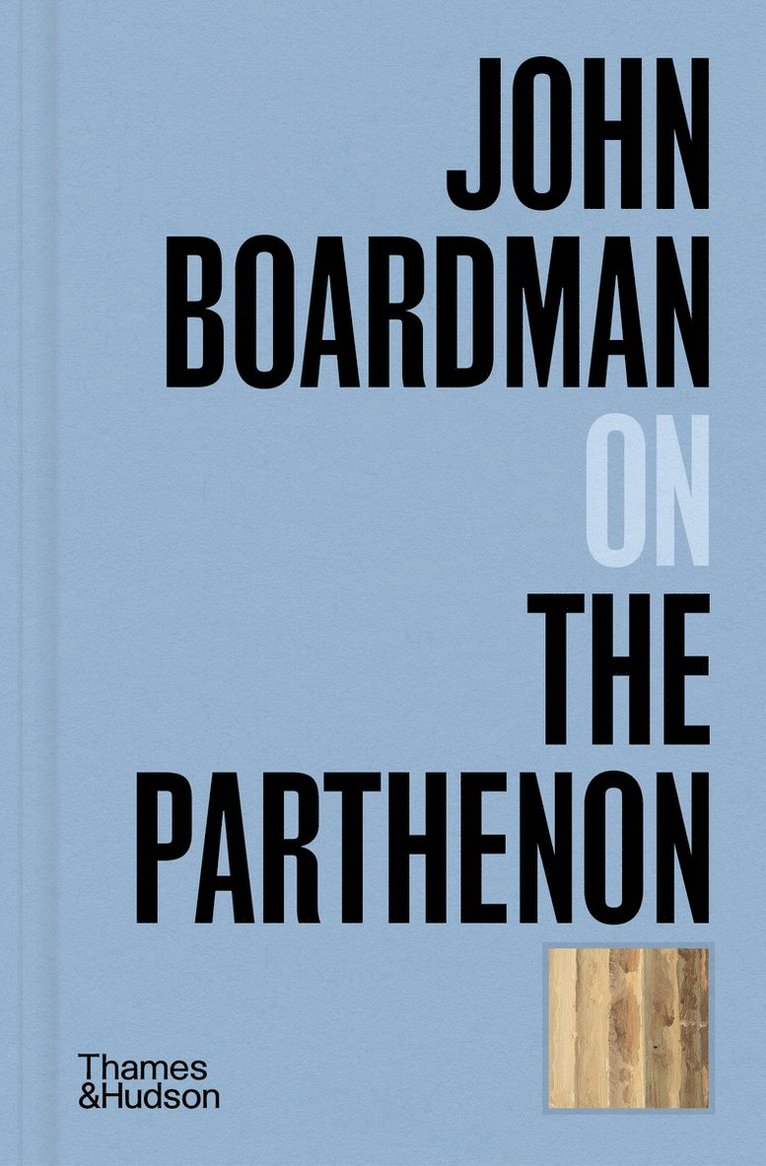 John Boardman - John Boardman on the Parthenon, Inbunden