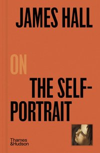 bokomslag James Hall on The Self-Portrait