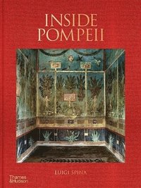 bokomslag Inside Pompeii  A Financial Times Best Book of 2023