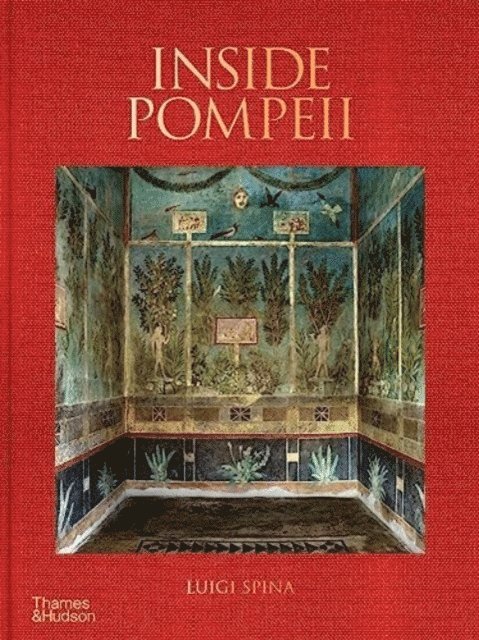 Inside Pompeii  A Financial Times Best Book of 2023 1