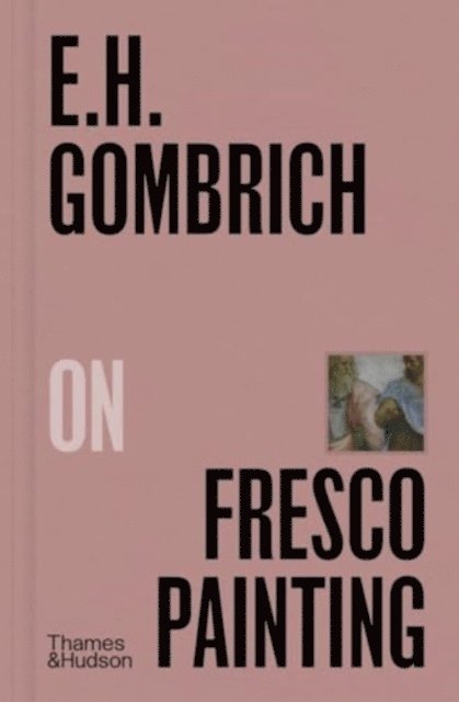 E.H.Gombrich on Fresco Painting 1