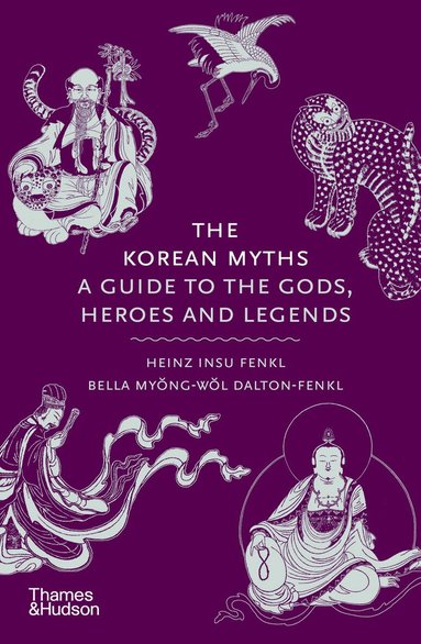 Heinz Insu Fenkl, Bella Myŏng-wŏl Dalton-Fenkl - Korean Myths, Inbunden