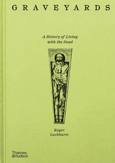 Roger Luckhurst - Graveyards, Inbunden