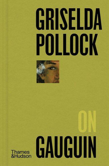 bokomslag Griselda Pollock on Gauguin