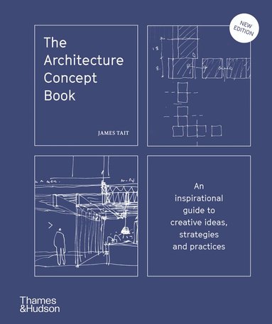 James Tait - Architecture Concept Book, Inbunden