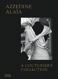 bokomslag Azzedine Alaa: A Couturier's Collection