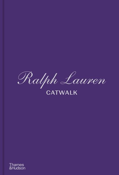 Bridget Foley - Ralph Lauren CATWALK™, Inbunden