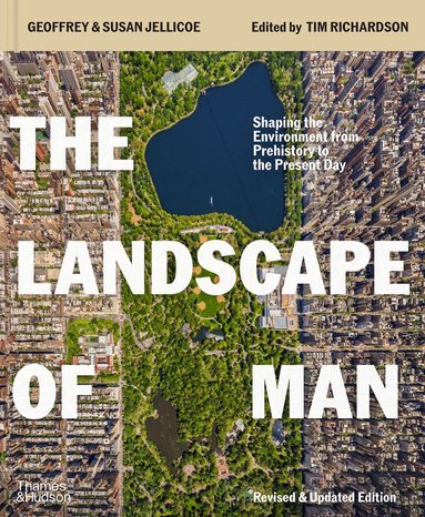 Geoffrey Jellicoe, Susan Jellicoe, Tim Richardson - Landscape of Man, Inbunden