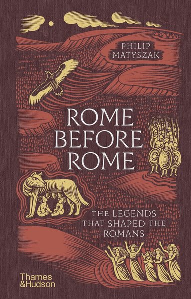 Philip Matyszak - Rome Before Rome, Inbunden