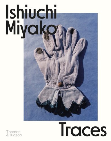 Lena Fritsch, Yasafumi Nakamori - Ishiuchi Miyako: Traces, Häftad