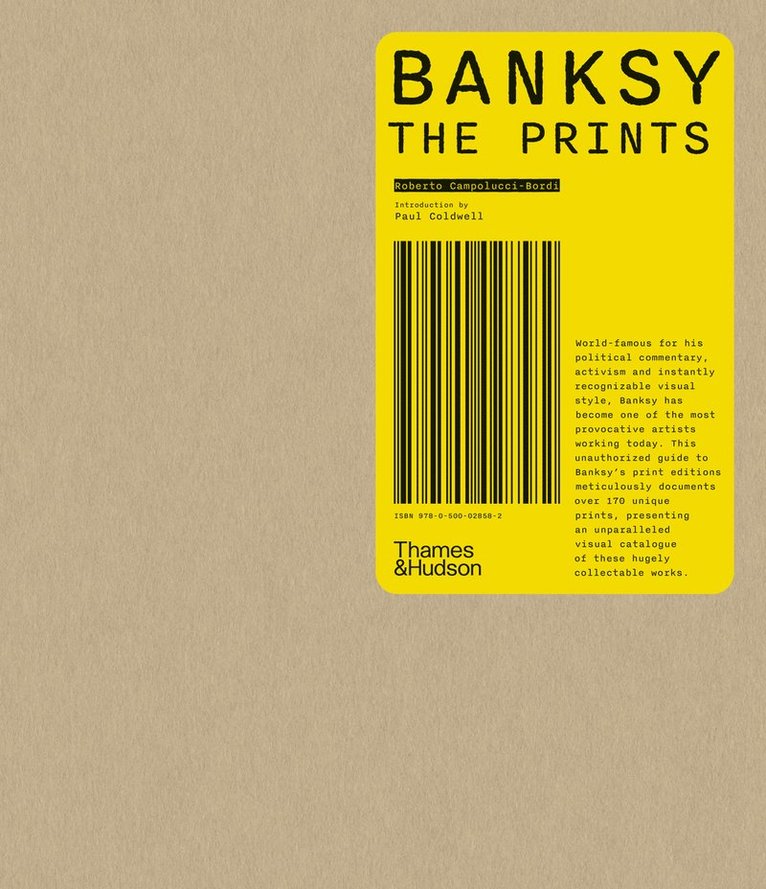 Roberto Campolucci-Bordi, Paul Coldwell - Banksy: The Prints, Inbunden
