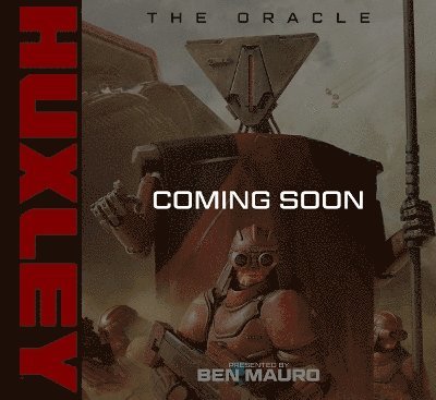 HUXLEY: The Oracle 1