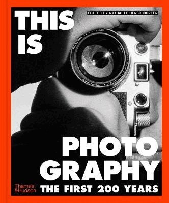 Nathalie Herschdorfer - This is Photography, Inbunden