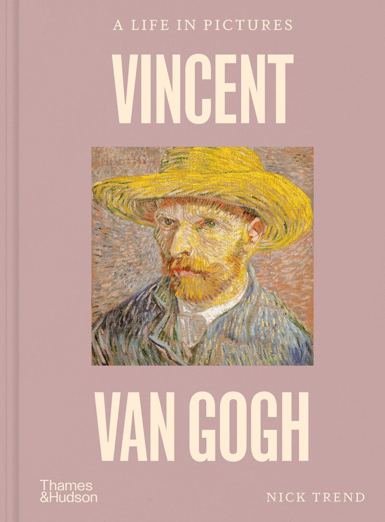 Nick Trend - Vincent van Gogh: A Life in Pictures, Inbunden