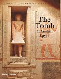 bokomslag The Tomb in Ancient Egypt