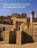 bokomslag The Complete Cities of Ancient Egypt