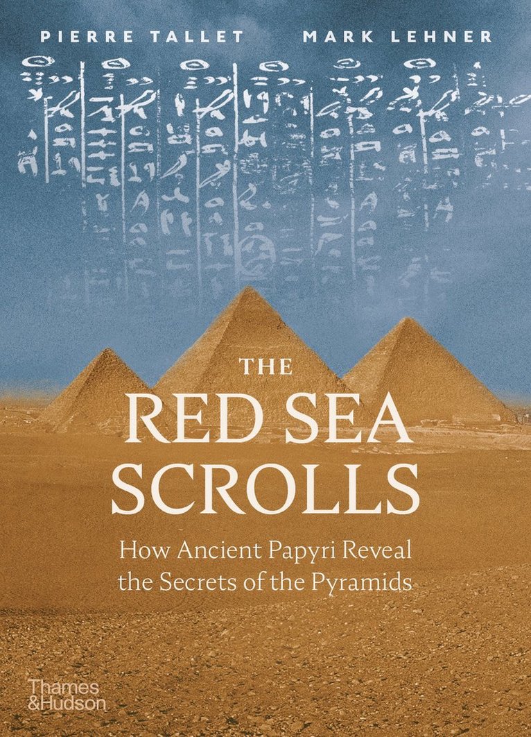 Pierre Tallet, Mark Lehner - Red Sea Scrolls, Inbunden