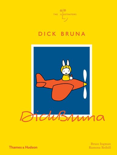 Bruce Ingman, Ramona Reihill - Dick Bruna, Inbunden