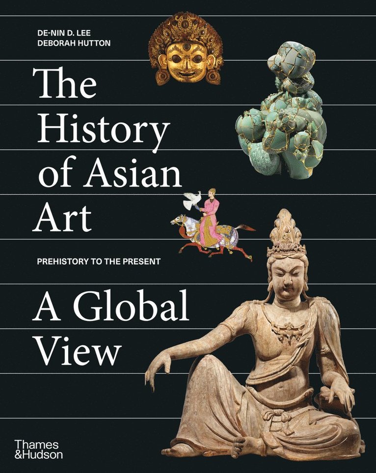 History of Asian Art: A Global View