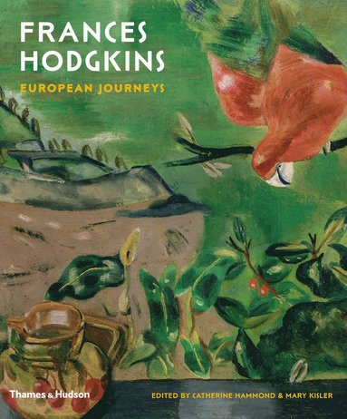 bokomslag Frances Hodgkins: European Journeys