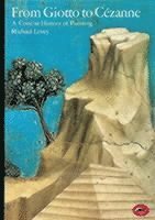 bokomslag From Giotto to Cezanne: A Concise History of Painting