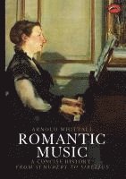 Arnold Whittall - Romantic Music, Häftad