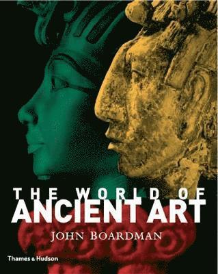 John Boardman - World of Ancient Art, Inbunden