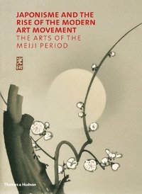 bokomslag Japonisme and the rise of the modern art movement - the arts of the meiji p