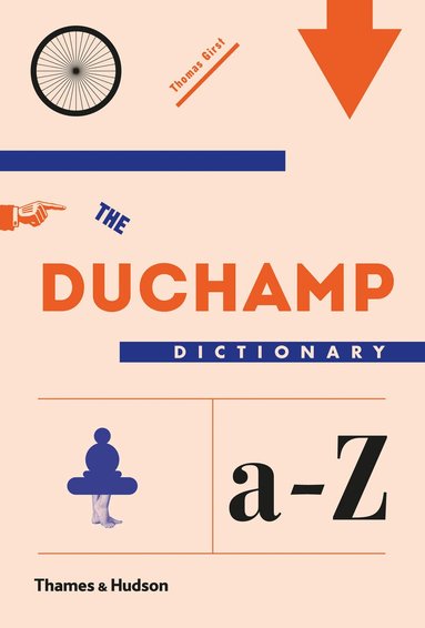 Thomas Girst - Duchamp Dictionary, Inbunden