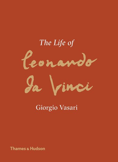 Giorgio Vasari, Martin Kemp - Life of Leonardo da Vinci, Inbunden