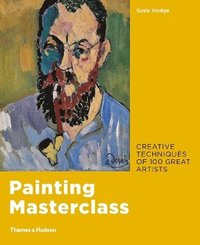 bokomslag Painting Masterclass: Creative Techniques of 100 Great Artists