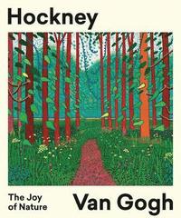 bokomslag Hockney - Van Gogh: The Joy of Nature