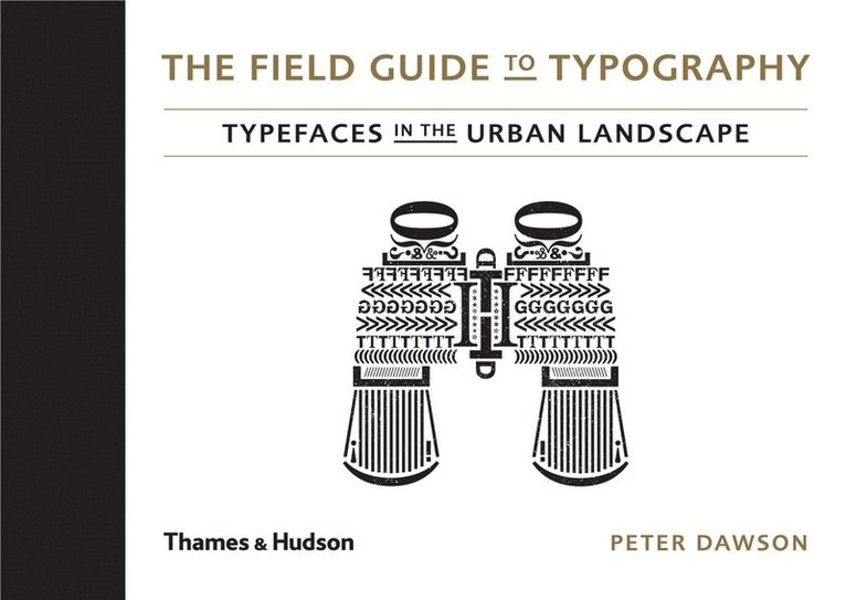 Peter Dawson - Field Guide to Typography, Inbunden
