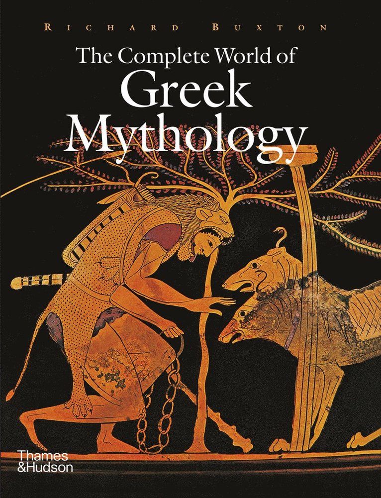 Richard Buxton - Complete World of Greek Mythology, Inbunden