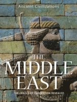 bokomslag The Middle East: The Cradle of Civilization