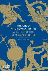 bokomslag The Greek and Roman Myths