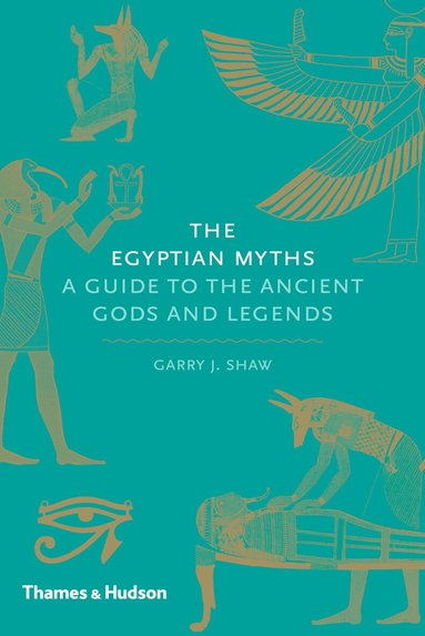 Garry J. Shaw - Egyptian Myths, Inbunden