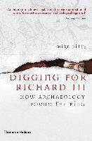 Mike Pitts - Pitts, M: Digging for Richard III, Inbunden