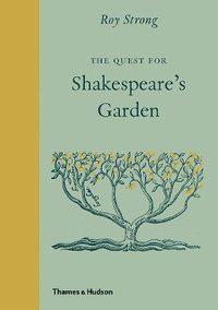 bokomslag The Quest for Shakespeares Garden