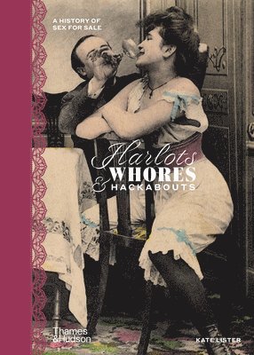 Harlots, Whores & Hackabouts