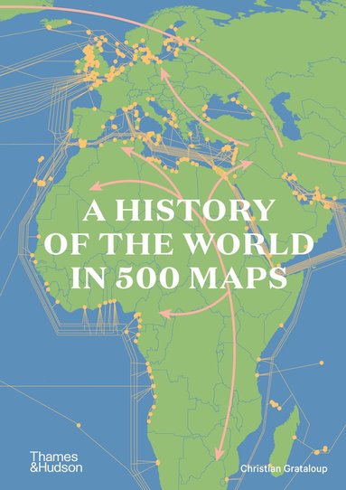 bokomslag History of the World in 500 Maps