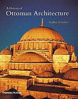 bokomslag A History of Ottoman Architecture