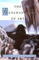 bokomslag The Reenchantment of Art